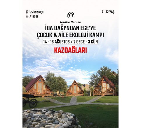 Kaz Dağları: Çocuk & Aile Ekoloji Kampı