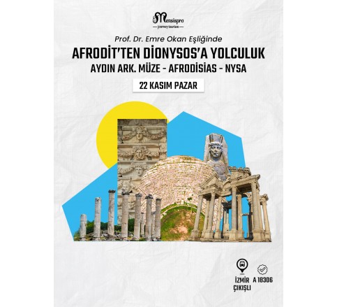 Nysa ve Afrodisias Yolculuğu Nysa ve Afrodisias Yolculuğu