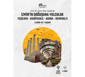 İzmir'in Doğuşuna Yolculuk